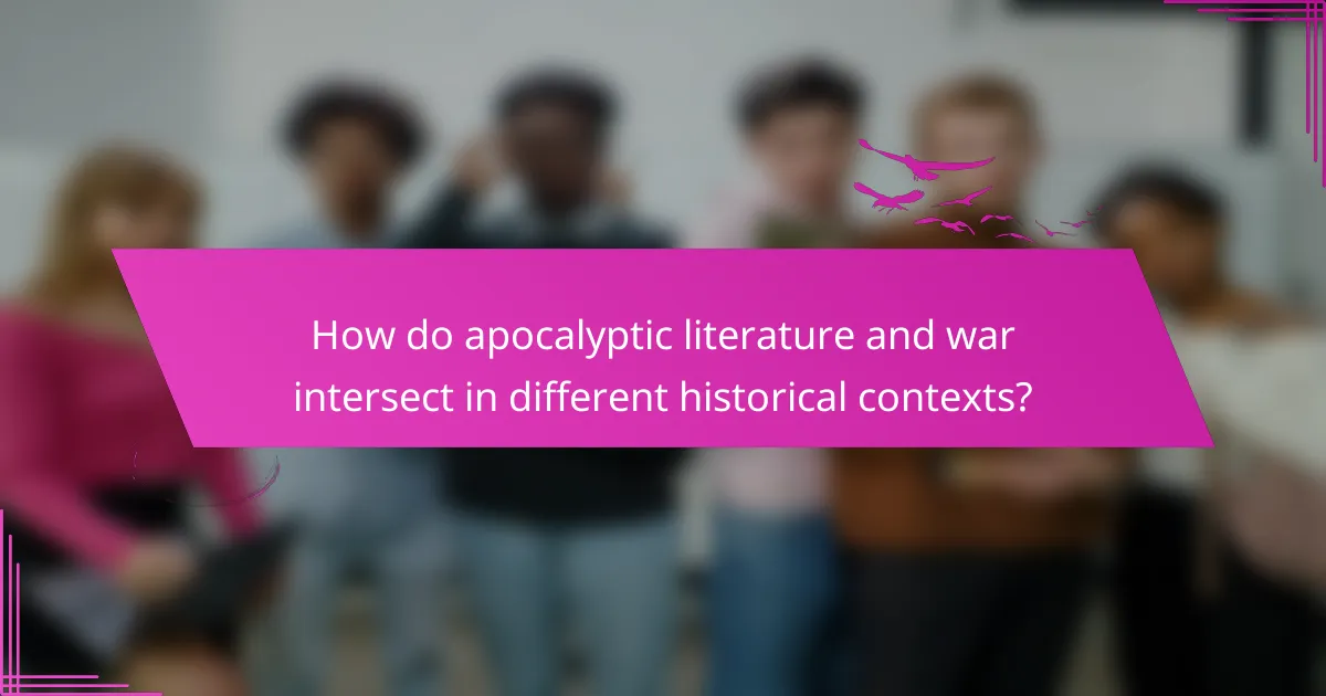 How do apocalyptic literature and war intersect in different historical contexts?