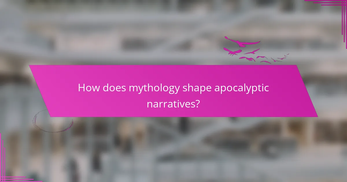 How does mythology shape apocalyptic narratives?