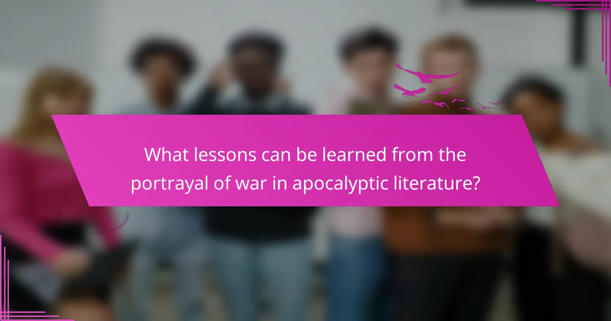 What lessons can be learned from the portrayal of war in apocalyptic literature?